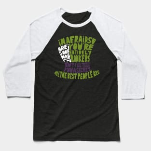 Entirely Bonkers The Mad Hatter Baseball T-Shirt